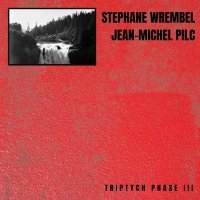 Stephane Wrembel, Jean-Michel Pilc - Life in Three Stages Part I: The Child and the Desert