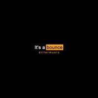dillermusic - it's a bounce