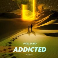 Phill Loud - Addicted
