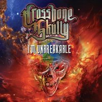 Crossbone Skully - I'm Unbreakable