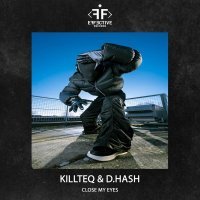 KiLLTEQ, D.HASH - Close My Eyes