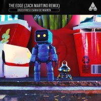 The Disco Fries, Sarah de Warren - The Edge (Zack Martino Remix)
