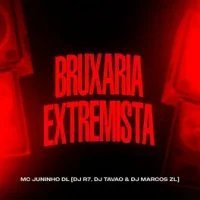 MC JUNINHO DL, Dj R7, dj tavão, DJ Marcos ZL - Bruxaria Extremista