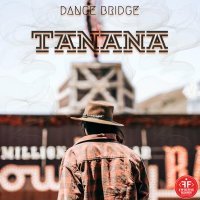 Dance Bridge - TANANA