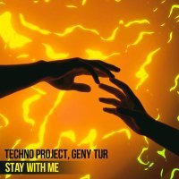 Techno Project, Geny Tur - Stay with Me