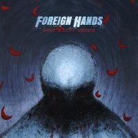 Foreign Hands - God Under Fingernails