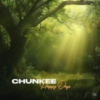 Chunkee - Happy Days