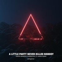 Vadim Adamov, Hardphol, Alena Roxis - A Little Party Never Killed Nobody