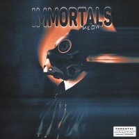 M.E.O.W - Immortals