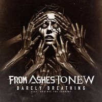 From Ashes to New, Against The Current, Chrissy Costanza - Barely Breathing (feat. Against The Current)