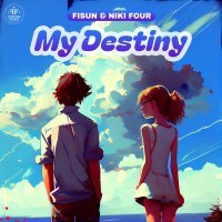 Fisun, Niki Four - My Destiny