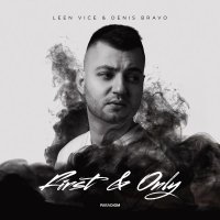 Leen Vice, Denis Bravo - First & Only