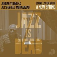 Adrian Younge, Ali Shaheed Muhammad, Lonnie Liston Smith, Loren Oden - A New Spring