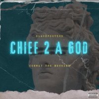 Blackfoot505, Conway The Machine, Colbi Kipp - CHIEF 2 A GOD (feat. Conway the Machine)