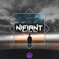 Nifiant - Don't Love Me