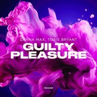 Danna Max, Tobie Bryant - Guilty Pleasure