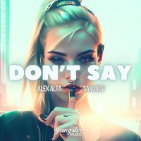 Alex Alta, Saxonov - Don't Say