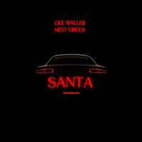 Gee Baller, Ni7o Green - Santa