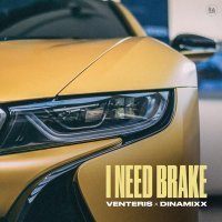 Venteris, Dinamixx - I Need Brake
