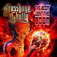 Crossbone Skully, Phil Collen - The Boom Went The Boom (feat. Phil Collen)