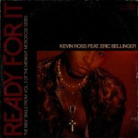 Kevin Ross, Eric Bellinger - Ready For It (feat. Eric Bellinger)