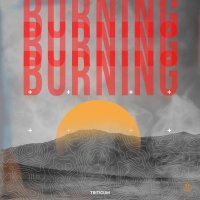 TRITICUM - Burning