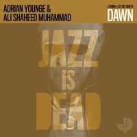 Adrian Younge, Ali Shaheed Muhammad, Lonnie Liston Smith - Dawn