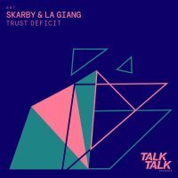 Skarby, La Giang - Trust Deficit