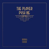Booka Shade - The Player