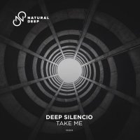 Deep Silencio - Take Me