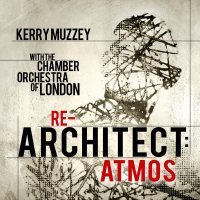 Kerry Muzzey, Chamber Orchestra Of London - Things That Hold Memory