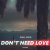 Phill Loud - Don't Need Love